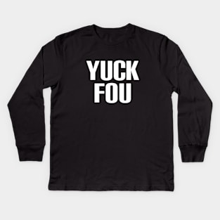 Yuck fou white Kids Long Sleeve T-Shirt